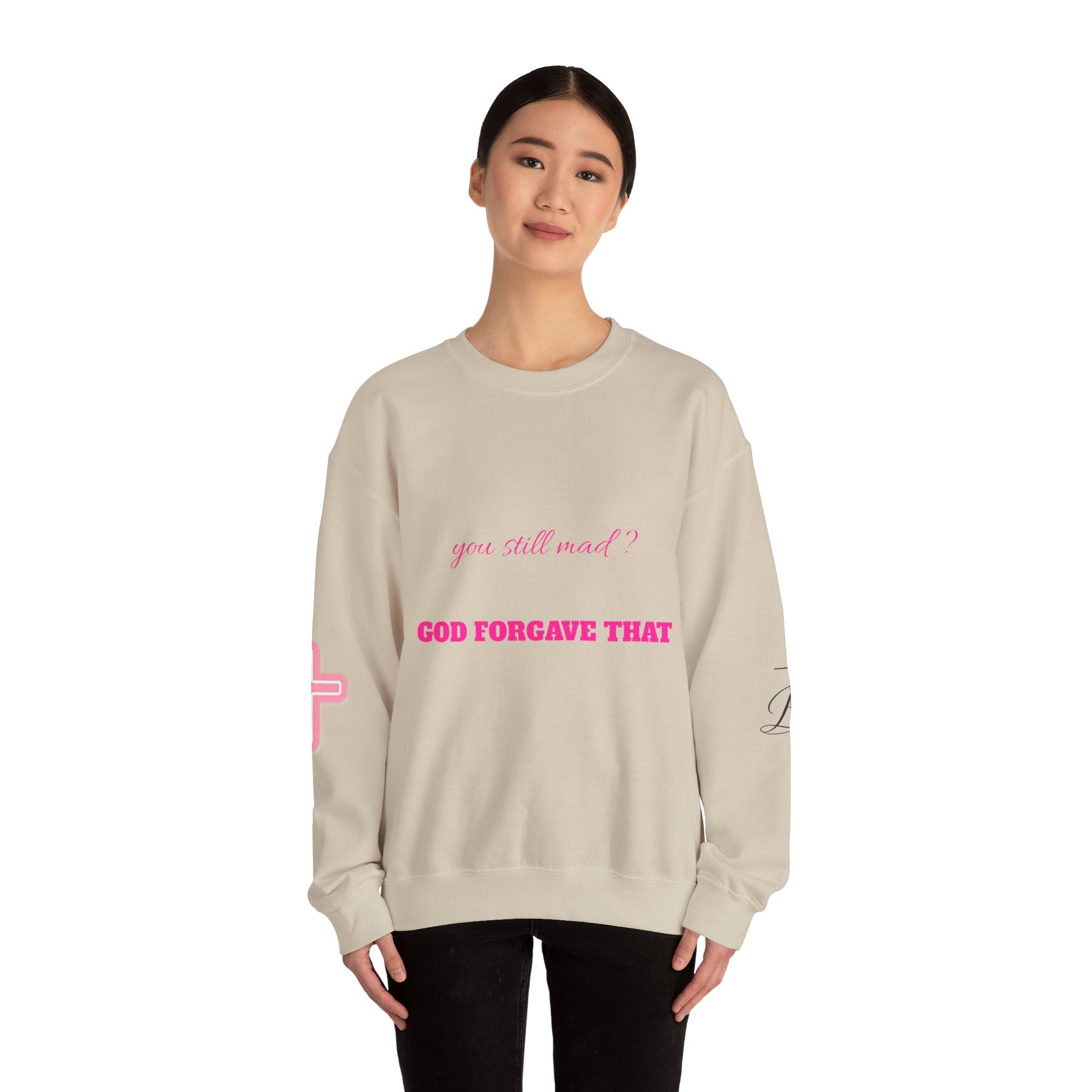 Faith Crewneck Sweatshirt — "You Still Mad? God Forgave That" (Colossians 3:13)