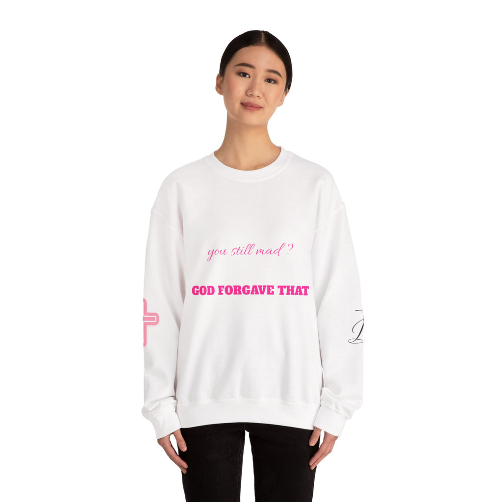 Faith Crewneck Sweatshirt — "You Still Mad? God Forgave That" (Colossians 3:13)