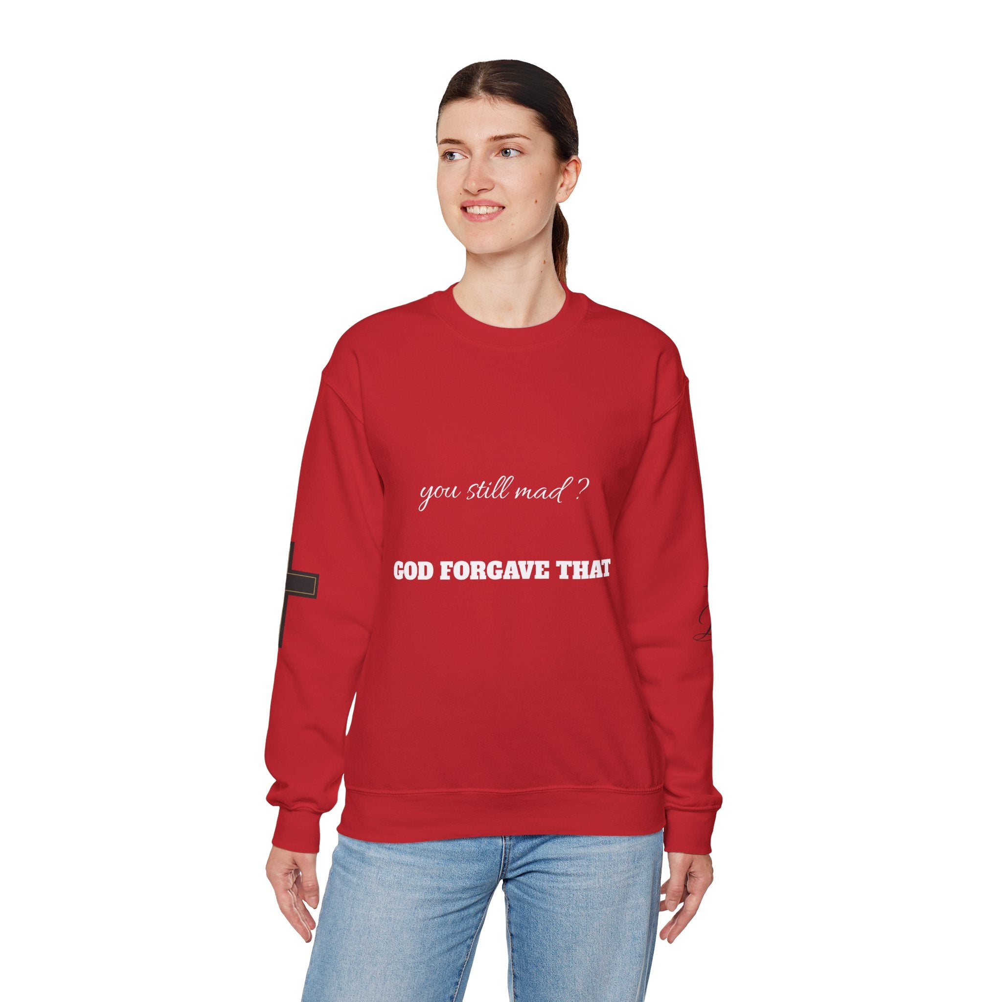 Faith Crewneck Sweatshirt — "You Still Mad? God Forgave That" (Colossians 3:13)