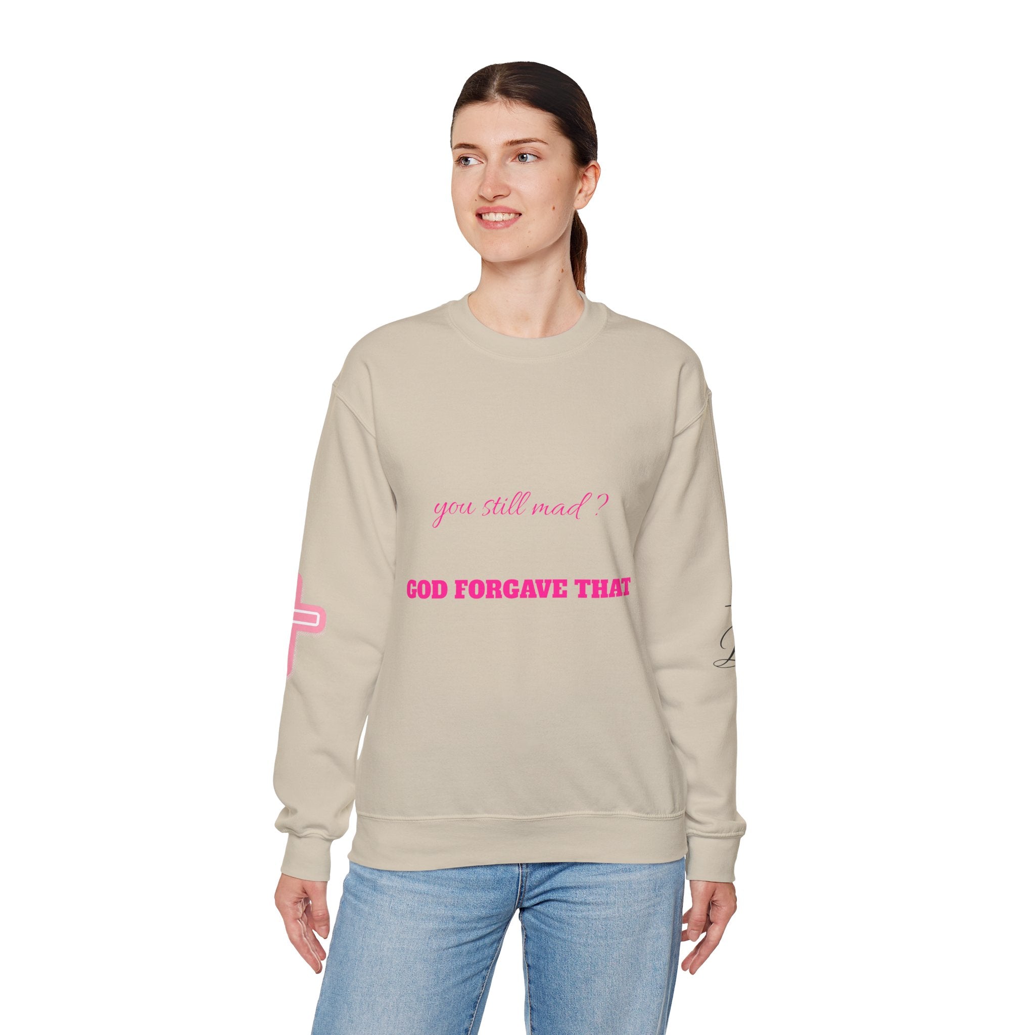 Faith Crewneck Sweatshirt — "You Still Mad? God Forgave That" (Colossians 3:13)