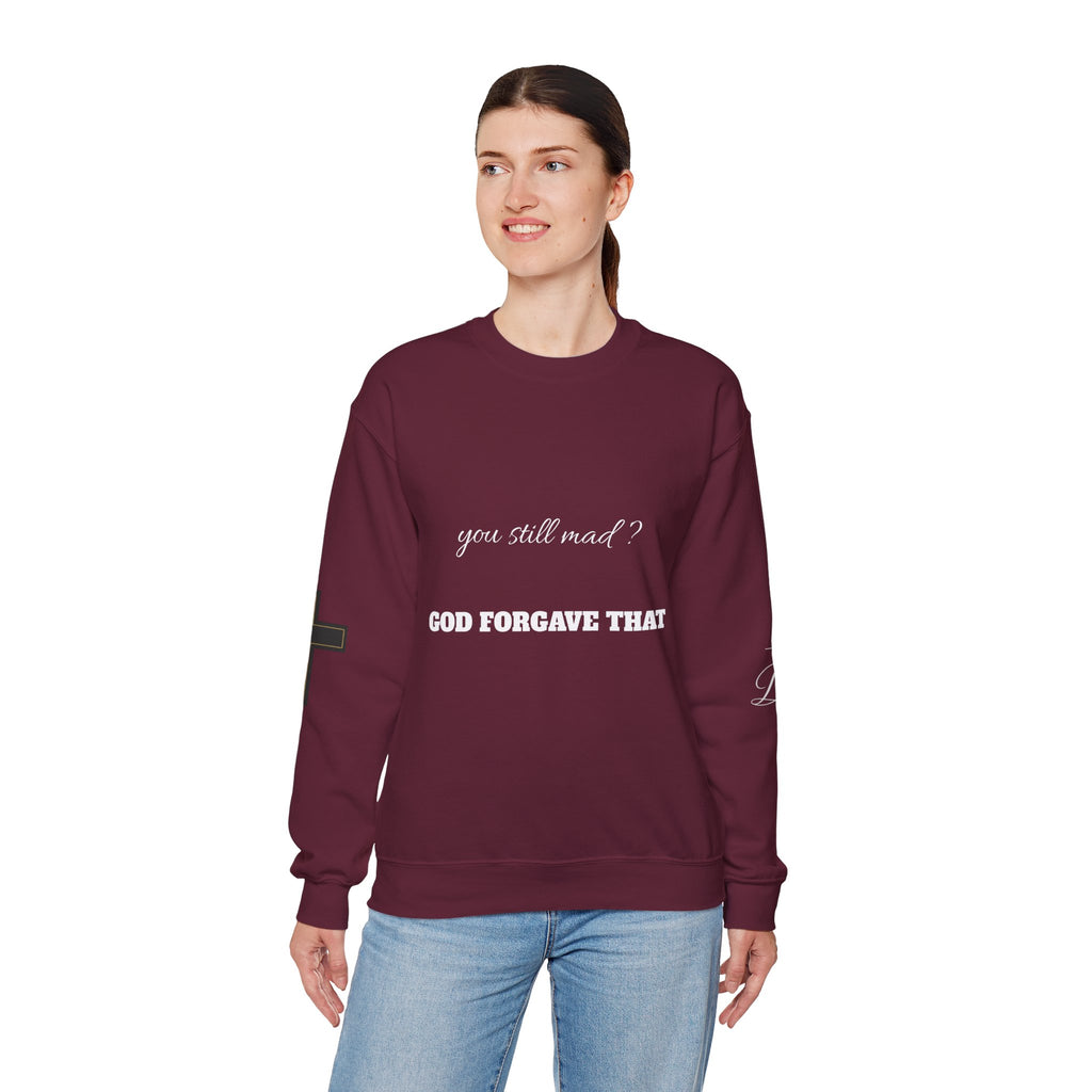 Faith Crewneck Sweatshirt — "You Still Mad? God Forgave That" (Colossians 3:13)