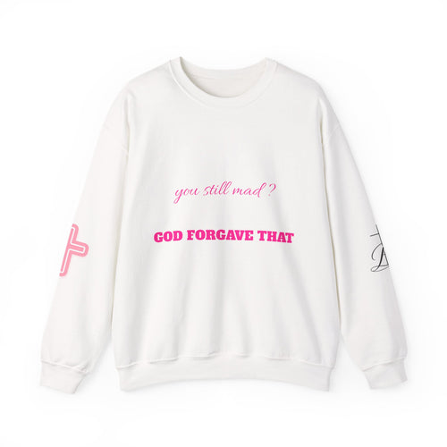 Faith Crewneck Sweatshirt — "You Still Mad? God Forgave That" (Colossians 3:13)