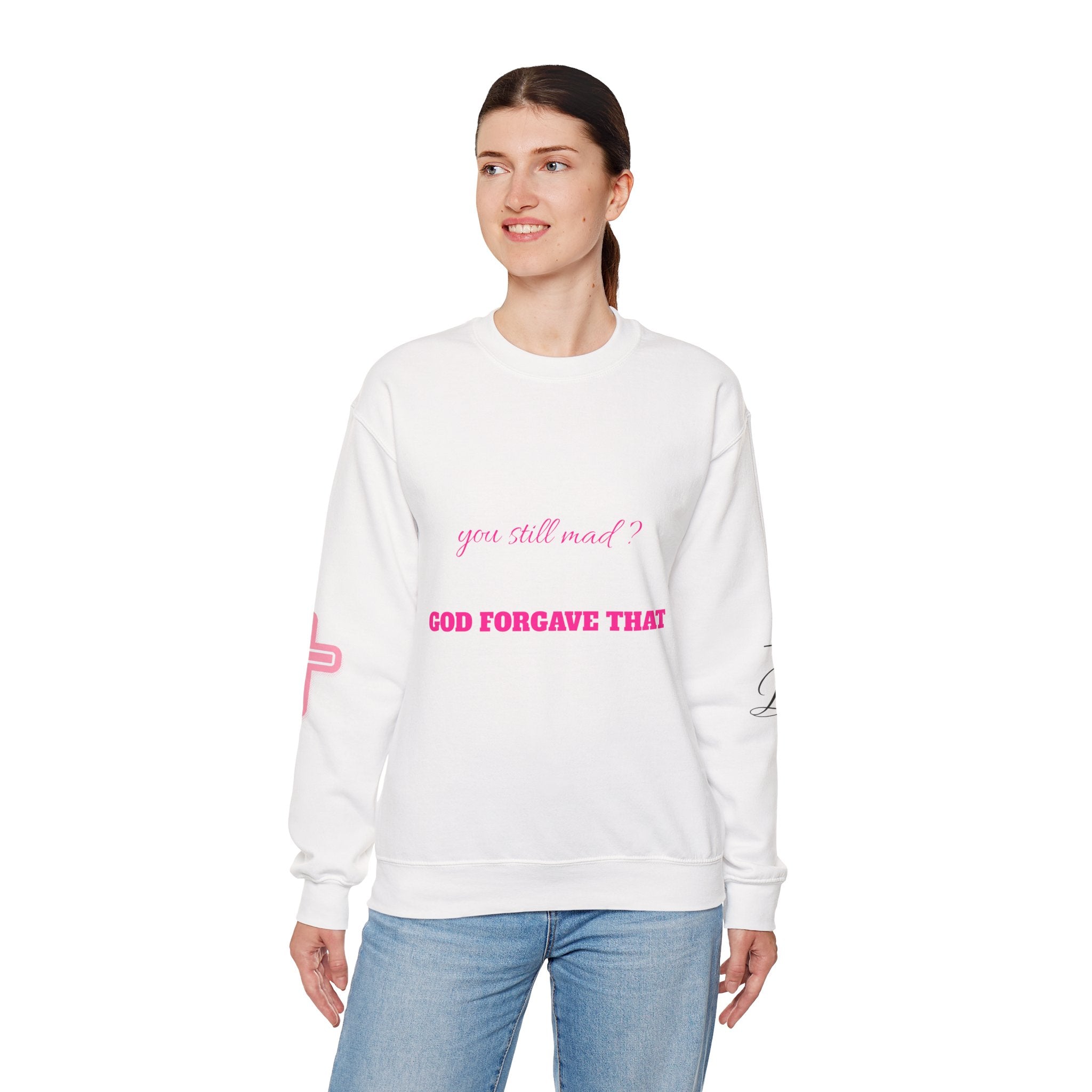 Faith Crewneck Sweatshirt — "You Still Mad? God Forgave That" (Colossians 3:13)