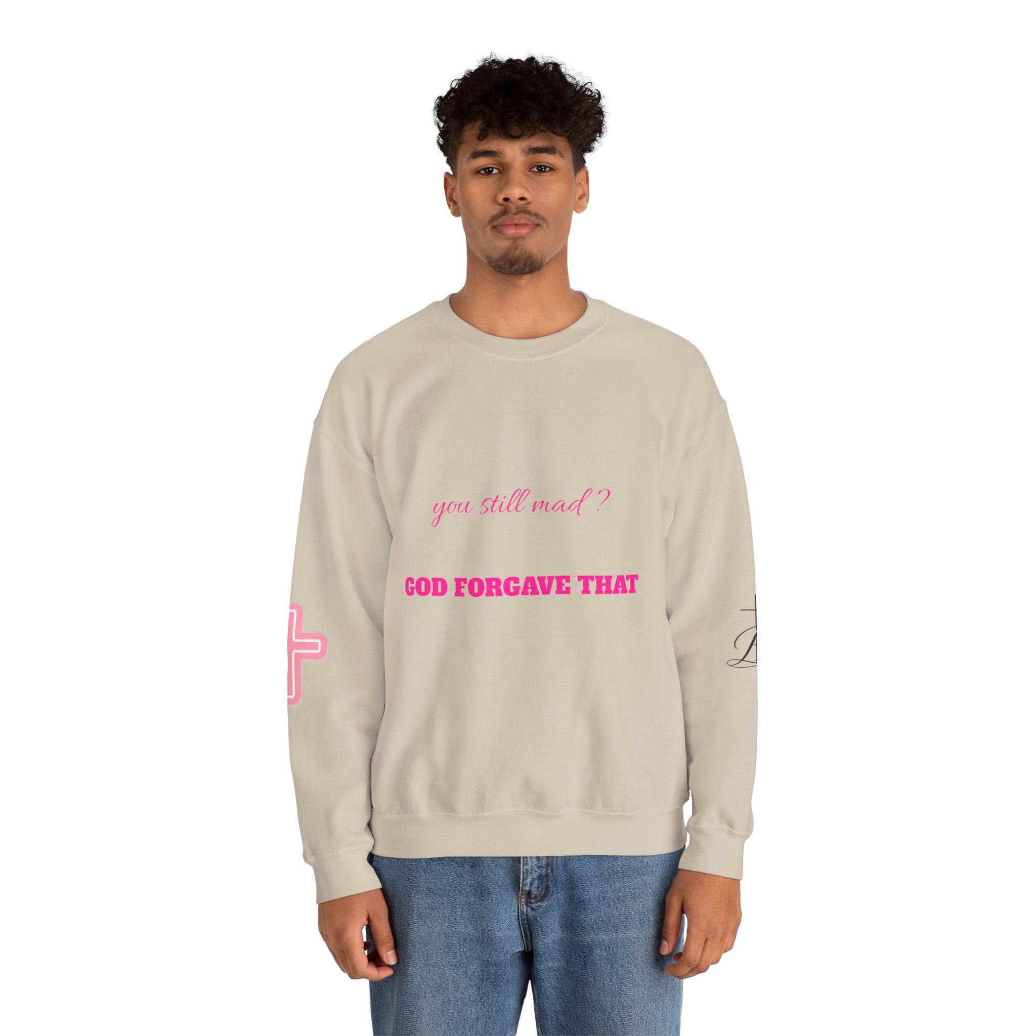 Faith Crewneck Sweatshirt — "You Still Mad? God Forgave That" (Colossians 3:13)