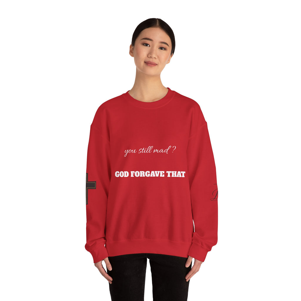 Faith Crewneck Sweatshirt — "You Still Mad? God Forgave That" (Colossians 3:13)