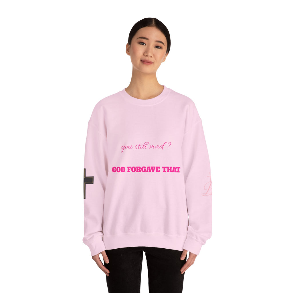 Faith Crewneck Sweatshirt — "You Still Mad? God Forgave That" (Colossians 3:13)