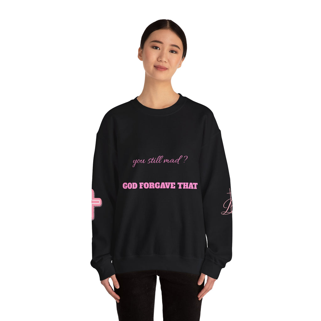 Faith Crewneck Sweatshirt — "You Still Mad? God Forgave That" (Colossians 3:13)