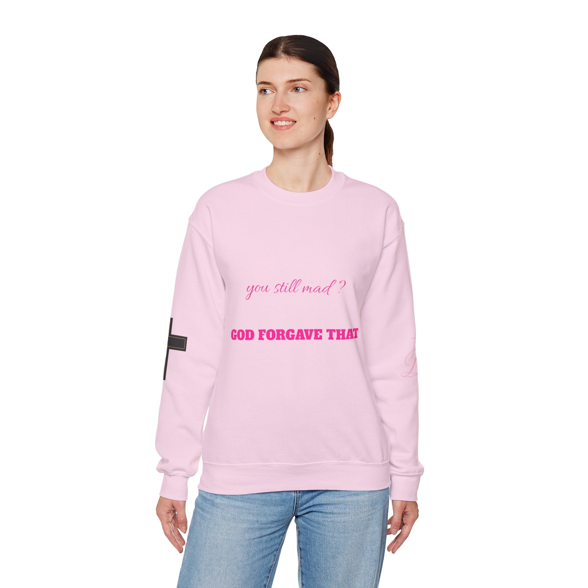 Faith Crewneck Sweatshirt — "You Still Mad? God Forgave That" (Colossians 3:13)