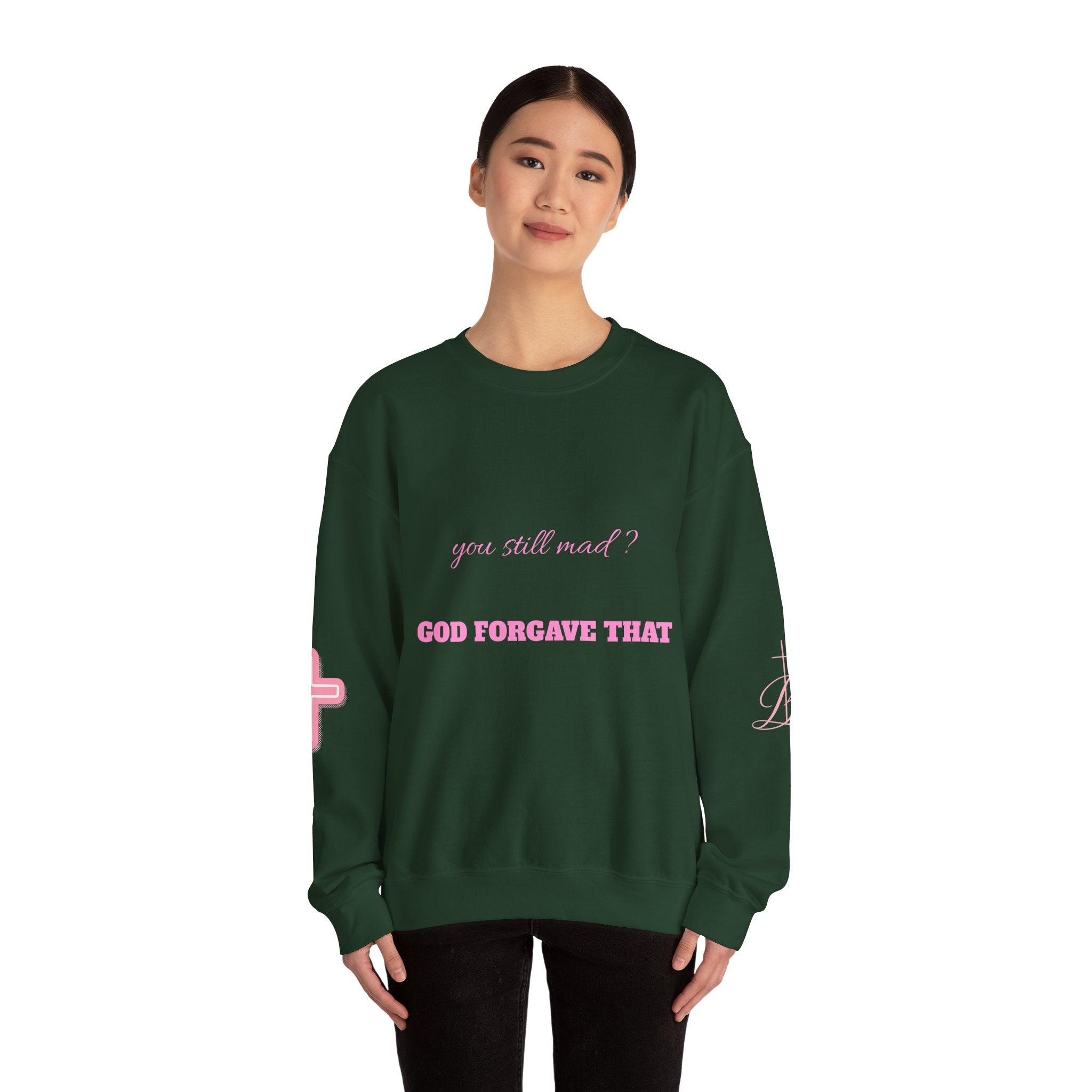 Faith Crewneck Sweatshirt — "You Still Mad? God Forgave That" (Colossians 3:13)